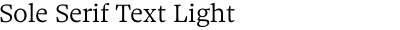 Sole Serif Text Light